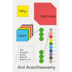Why Machines Learn, Sachbücher von Anil Ananthaswamy