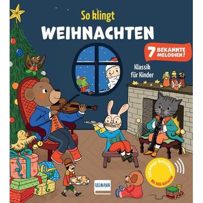 So klingt Weihnachten - Klassik für Kinder, Gebundene Ausgabe von Emilie Collet, Ullmann Medien, 978-3-7415-2919-1
