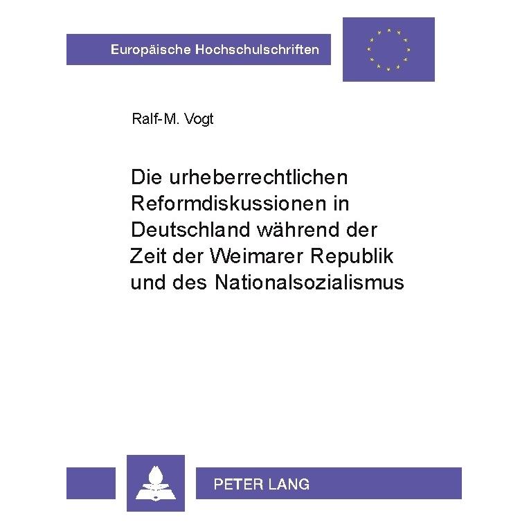 Peter Lang Vogt:Die urheberrechtlichen Reformdisku (Deutsch, Softcover, Ralf-M. Vogt) (64885586)