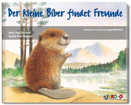 Amy MacDonald - Der kleine Biber findet Freunde - Preis vom 09.10.2026 07:28:09 h