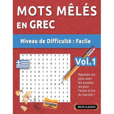 MOTS MÊLÉS EN GREC - NIVEAU DE DIFFICULTÉ, Taschenbuch von Delta Classics, Linguas Classics
