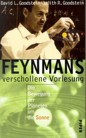 Goodstein, David L - Feynmans verschollene Vorlesung. Die Bewegung der Planeten um die Sonne - Preis vom 09.10.2026 07:28:09 h