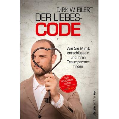 Der Liebes-Code, Paperback von Dirk W. Eilert, Ullstein extra