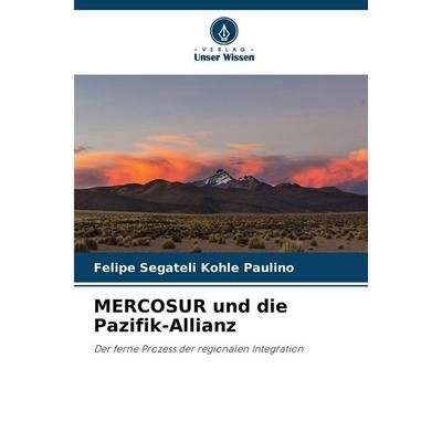 MERCOSUR und die Pazifik-Allianz -