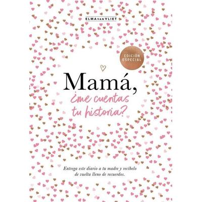 Mamà, Â¿me Cuentas Tu Historia? (Ediciã3n Oficial) / Mum Tell Me (Oficial Edition), Gebundene Ausgabe von Elma van Vliet, PRH Grupo Editorial,