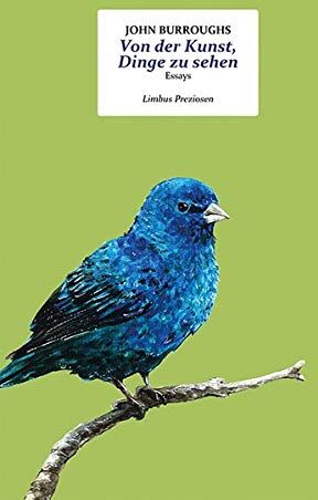 John Burroughs - Von der Kunst, Dinge zu sehen: Essays (Limbus Preziosen) - Preis vom 09.10.2026 07:28:09 h