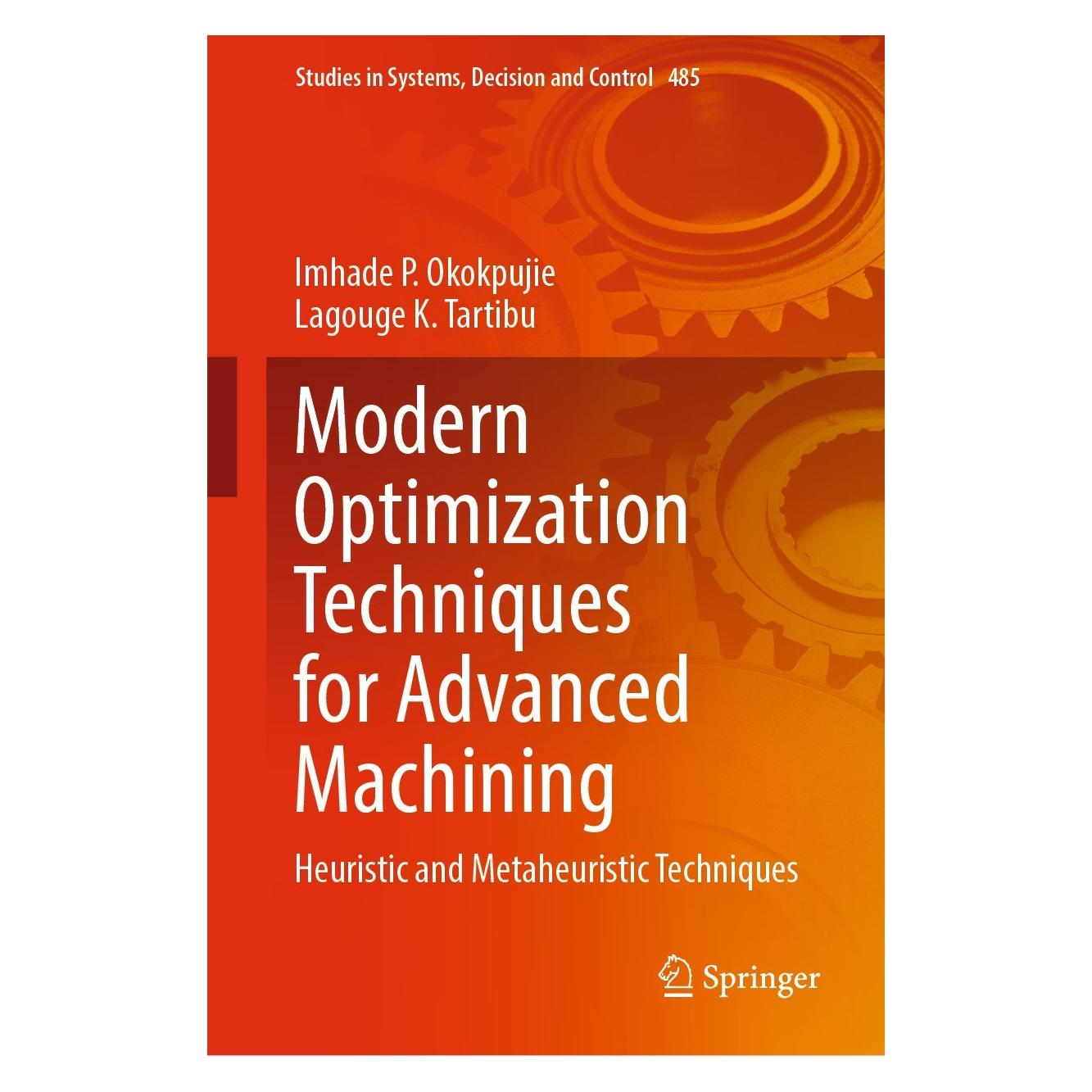 Springer Okokpujie:Modern Optimization Technique (Englisch, Hardcover, Imhade P. Okokpujie, Lagouge K. Tartibu) (9783031354540)