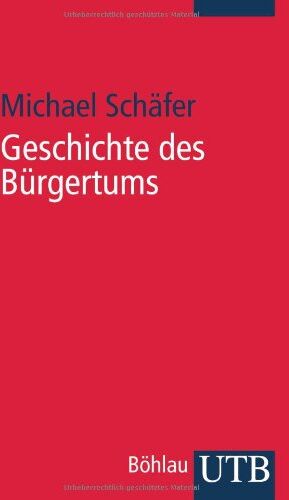 Michael Schäfer - Geschichte des Bürgertums: Eine Einführung - Preis vom 15.10.2026 23:06:25 h