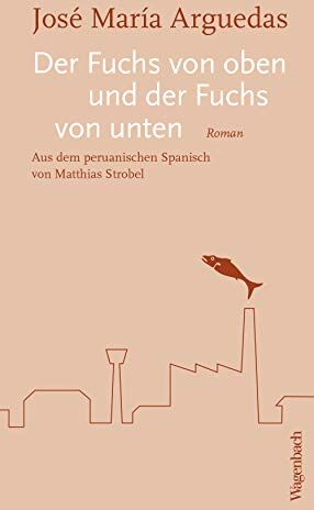 Arguedas, Jose Maria - Der Fuchs von oben und der Fuchs von unten (Quartbuch) - Preis vom 09.10.2026 07:28:09 h