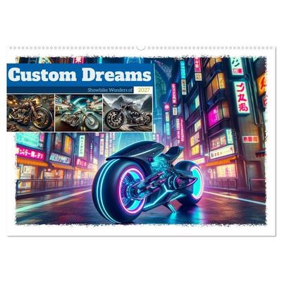 Custom Dreams - Showbike Wonders (Wandkalender 2027 DIN A2 quer), CALVENDO Monatskalender