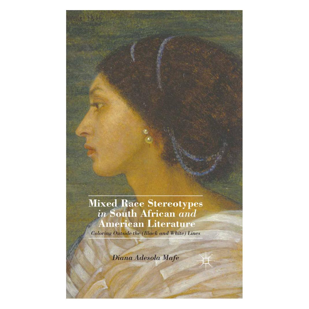 Springer Mixed Race Stereotypes in South African and American Literature (Englisch, Softcover, D. Mafe) (55836095)
