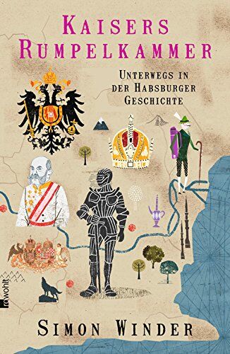Simon Winder - Kaisers Rumpelkammer: Unterwegs in der Habsburger Geschichte - Preis vom 17.10.2026 19:25:27 h