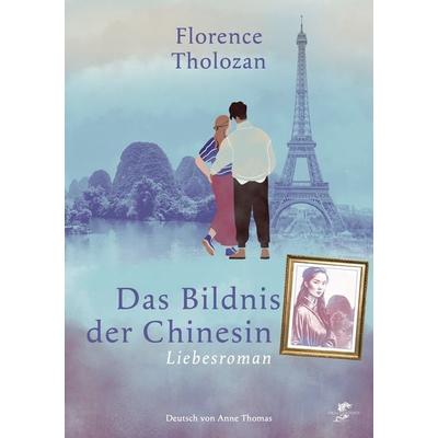 Das Bildnis der Chinesin, Taschenbuch von Florence Tholozan, Drachenhaus Verlag, 978-3-943314-60-1