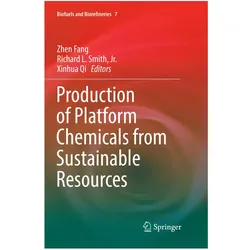 Production of Platform Chemicals from Sustainable Resources, Fachbücher von Xinhua Qi, Richard L. Smith Jr, Zhen Fang