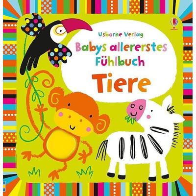 Babys allererstes Fühlbuch: Tiere, Gebundene Ausgabe von Fiona Watt, Usborne, 978-1-78232-007-4