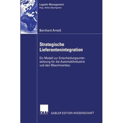 Strategische Lieferantenintegration, Taschenbuch von Bernhard Arnold, Deutscher Universitätsverlag, 978-3-8244-8196-5