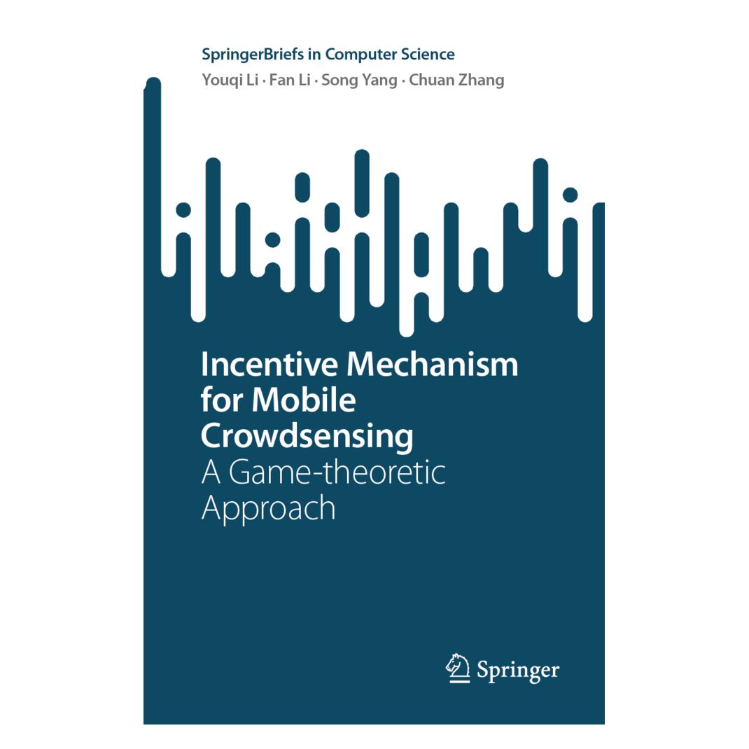 Springer Incentive Mechanism for Mobile Crowdsensing (Englisch, Softcover, Chuan Zhang, Fan Li, Song Yang, Youqi Li) (56970085)