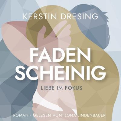 Fadenscheinig - Kerstin Dresing, Audio, 4069828628229