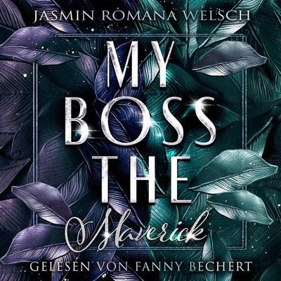 MY BOSS THE MAVERICK - Jasmin Romana Welsch, Audio, 9783950553611