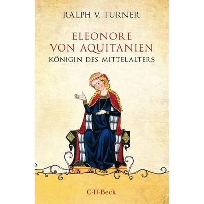 Eleonore von Aquitanien, Taschenbuch von Ralph V. Turner, C.H. Beck, 978-3-406-81124-1