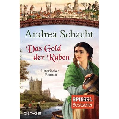 Das Gold der Raben / Myntha Band 3, Taschenbuch von Andrea Schacht, Blanvalet, 978-3-7341-0154-0