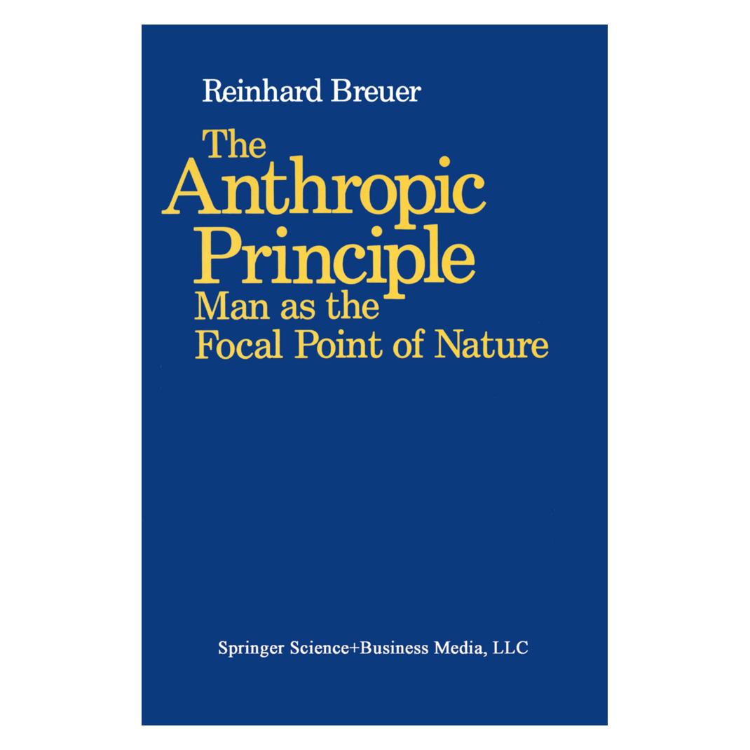 Springer The Anthropic Principle (Englisch, Softcover, Breuer) (56826645)