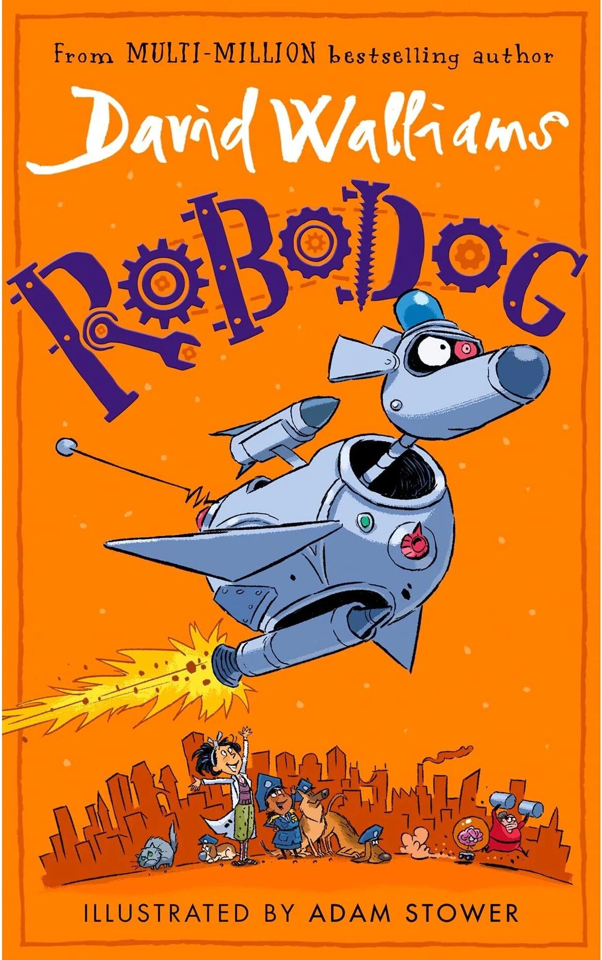 HarperCollins Children's Books Robodog by David Walliams (Illustrated by Adam Stower) - Paperback - Ages 7-9 - Funny Superhero Adventure -