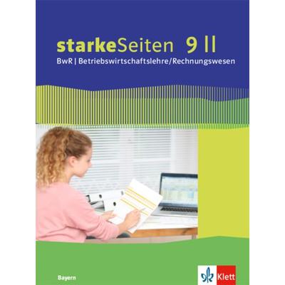 starkeSeiten BwR - Betriebswirtschaftslehre/Rechnungswesen 9 II. Ausgabe Bayern Realschule, Gebundene Ausgabe von , Klett Schulbuchverlag,