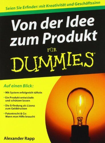 Alexander Rapp - Von der Idee zum Produkt für Dummies: Seien Sie Erfinder: mit Kreativität und Geschäftssinn (Fur Dummies) - Preis vom 11.10.2026 03:10:56 h