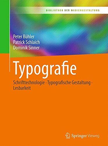 Peter Bühler - Typografie: Schrifttechnologie - Typografische Gestaltung - Lesbarkeit (Bibliothek der Mediengestaltung) - Preis vom 09.10.2026 07:28:09 h
