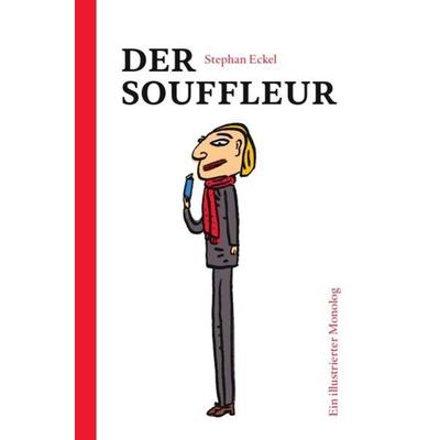 Der Souffleur, Taschenbuch von Stephan Eckel, Epubli, 978-3-7549-7041-6