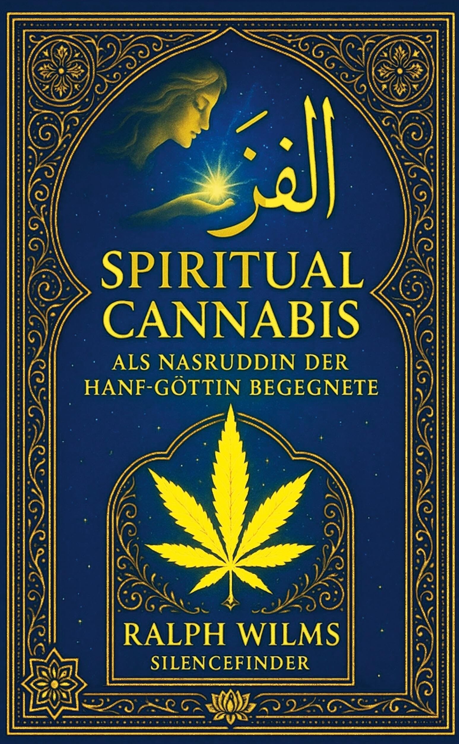 Ralph Wilms - Spiritual Cannabis: Als Nasruddin der Hanf Göttin begegnete - Preis vom 09.10.2026 07:28:09 h