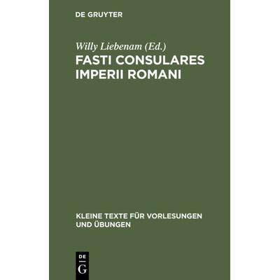 Fasti Consulares Imperii Romani, Gebundene Ausgabe von , De Gruyter, 978-3-11-099846-7
