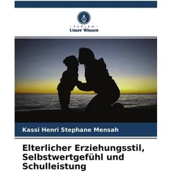 Elterlicher Erziehungsstil, Selbstwertgefühl und Schulleistung, Schulbücher von Kassi Henri Stephane Mensah