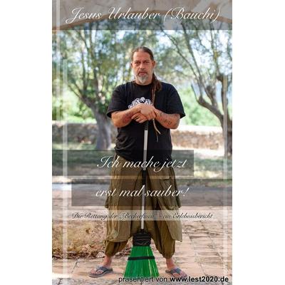 Ich mache jetzt erst mal sauber, Taschenbuch von Jesus Urlauber, BoD – Books on Demand, 978-3-7528-6988-0