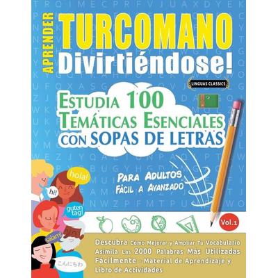Aprender Turcomano Divirtiéndose! - Para Adultos, Taschenbuch von Linguas Classics, Linguas Classics