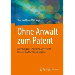 Ohne Anwalt zum Patent, Fachbücher von Thomas Heinz Meitinger