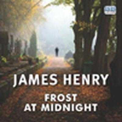 Frost at Midnight - James Henry, Audio, 9781445035925