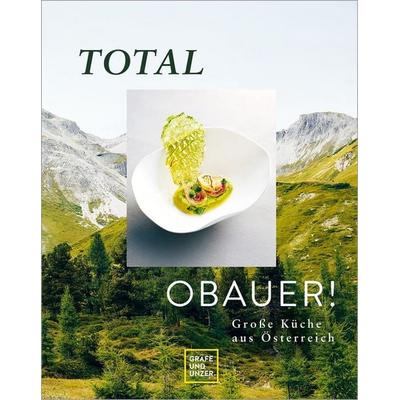 Total Obauer!, Gebundene Ausgabe von Rudolf Obauer, Gräfe und Unzer Autorenverlag, 978-3-8338-8437-5
