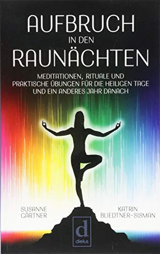 Susanne Gärtner - Aufbruch in den Raunächten: Meditationen, Rituale und praktische Übungen für die heiligen Tage und ein anderes Jahr danach - Preis vom 13.10.2026 19:28:25 h