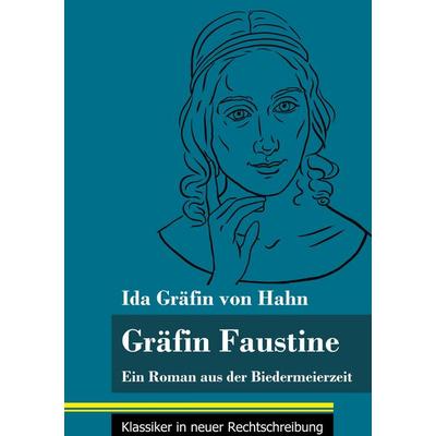 Gräfin Faustine, Gebundene Ausgabe von Ida Gräfin Hahn, BoD - Books on Demand, 978-3-8478-4828-8