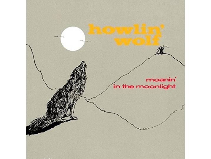 Howlin' Wolf - Moanin' In The Moonlight