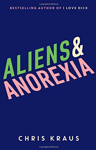 Chris Kraus - Aliens & Anorexia - Preis vom 06.10.2026 07:26:00 h