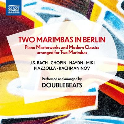 Two Marimbas in Berlin - Johann Sebastian Bach,Frédéric Chopin,Joseph Haydn,Astor Piazzolla, CD, 0747313405671
