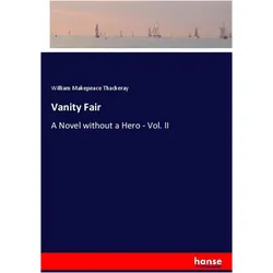 Vanity Fair, Belletristik von William Makepeace Thackeray