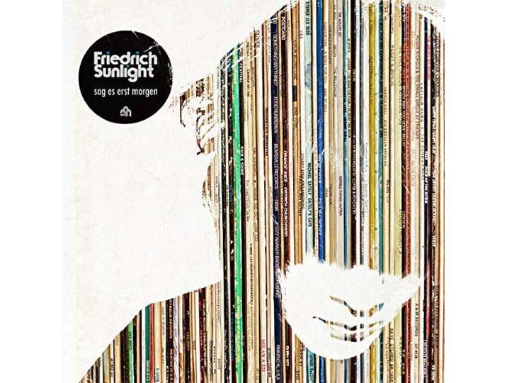 Friedrich Sunlight - Sag Es Erst Morgen