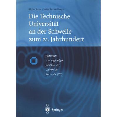 Die Technische Universität an der Schwelle zum 21. Jahrhundert, Taschenbuch von , Springer Berlin, 978-3-642-64123-7
