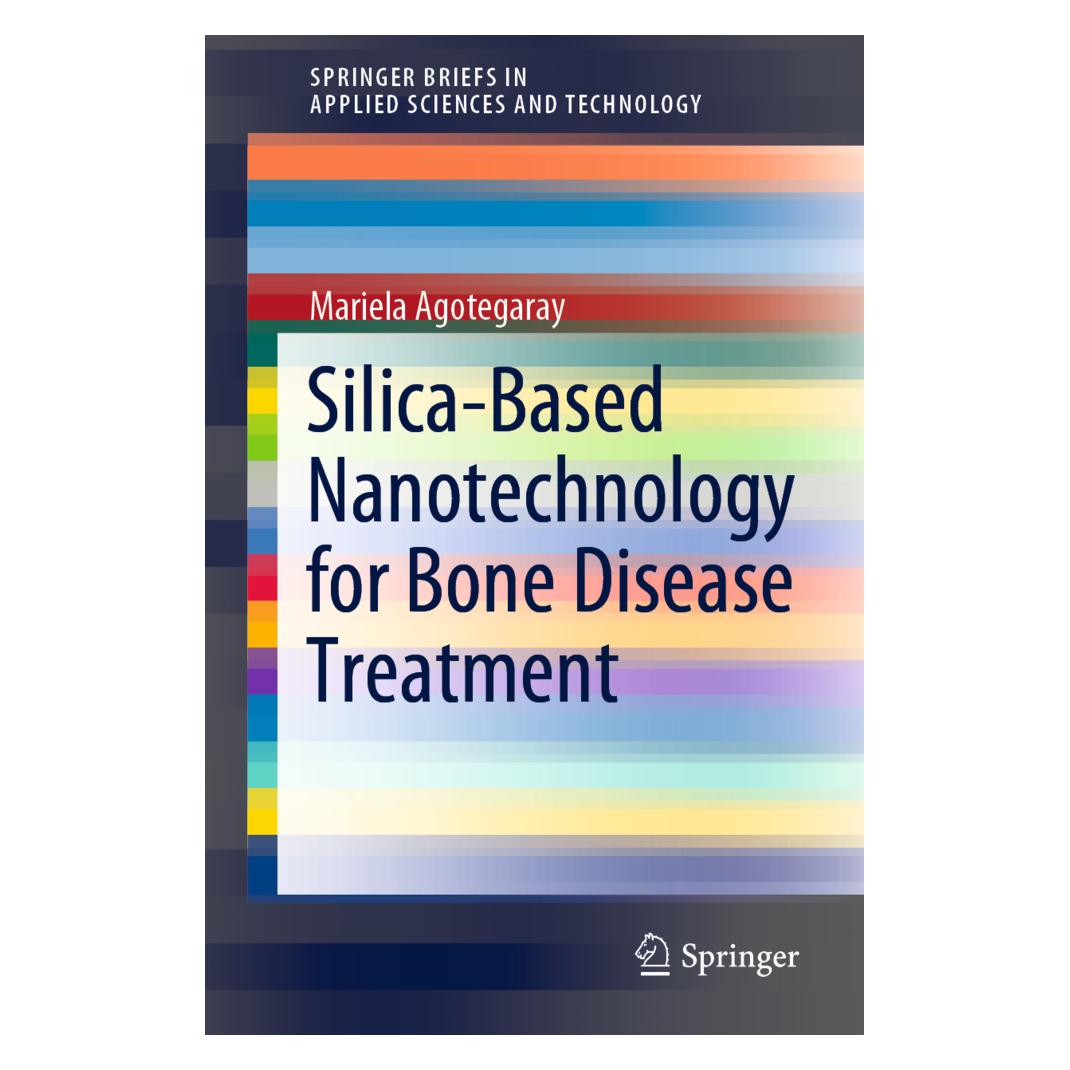 Springer Silica-Based Nanotechnology for Bone Disease Treatment (Englisch, Softcover, Mariela Agotegaray) (56163896)