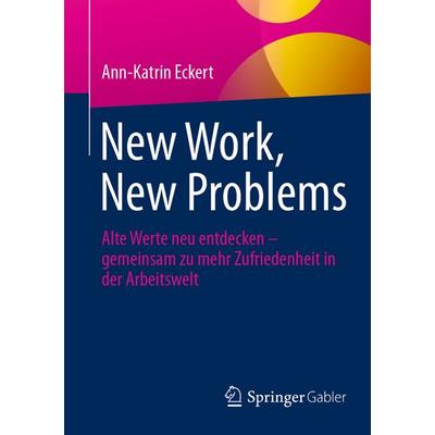 New Work, New Problems, Taschenbuch von Ann-Katrin Eckert, Springer Fachmedien Wiesbaden GmbH, 978-3-658-50813-5