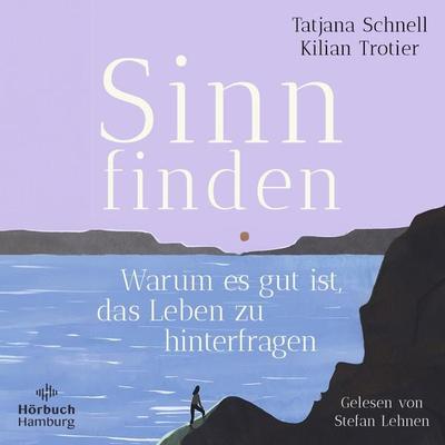 Sinn finden - Tatjana Schnell,Kilian Trotier, Audio, 9783844940657
